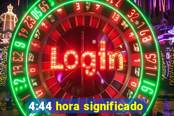 4:44 hora significado